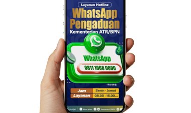 Kanal Pengaduan Digital Kementerian ATR/BPN, Jembatan Aspirasi Menuju Layanan Publik Lebih Baik